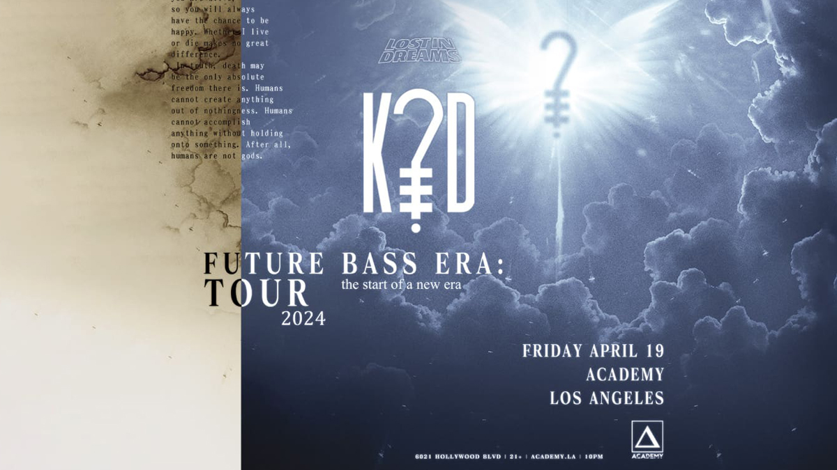 Lost In Dreams presents: K?D’s “Future Bass Era” Tour @ Academy LA (21+)