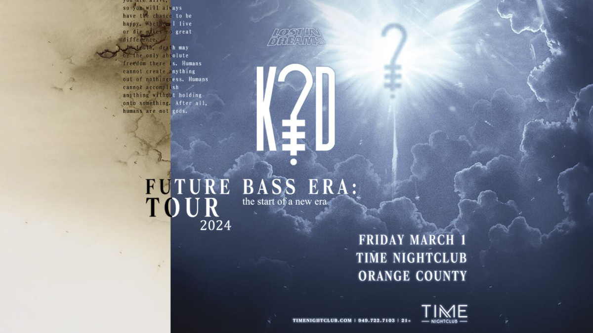 Lost In Dreams presents: K?D’s “Future Bass Era” Tour @ Time Nightclub (21+)