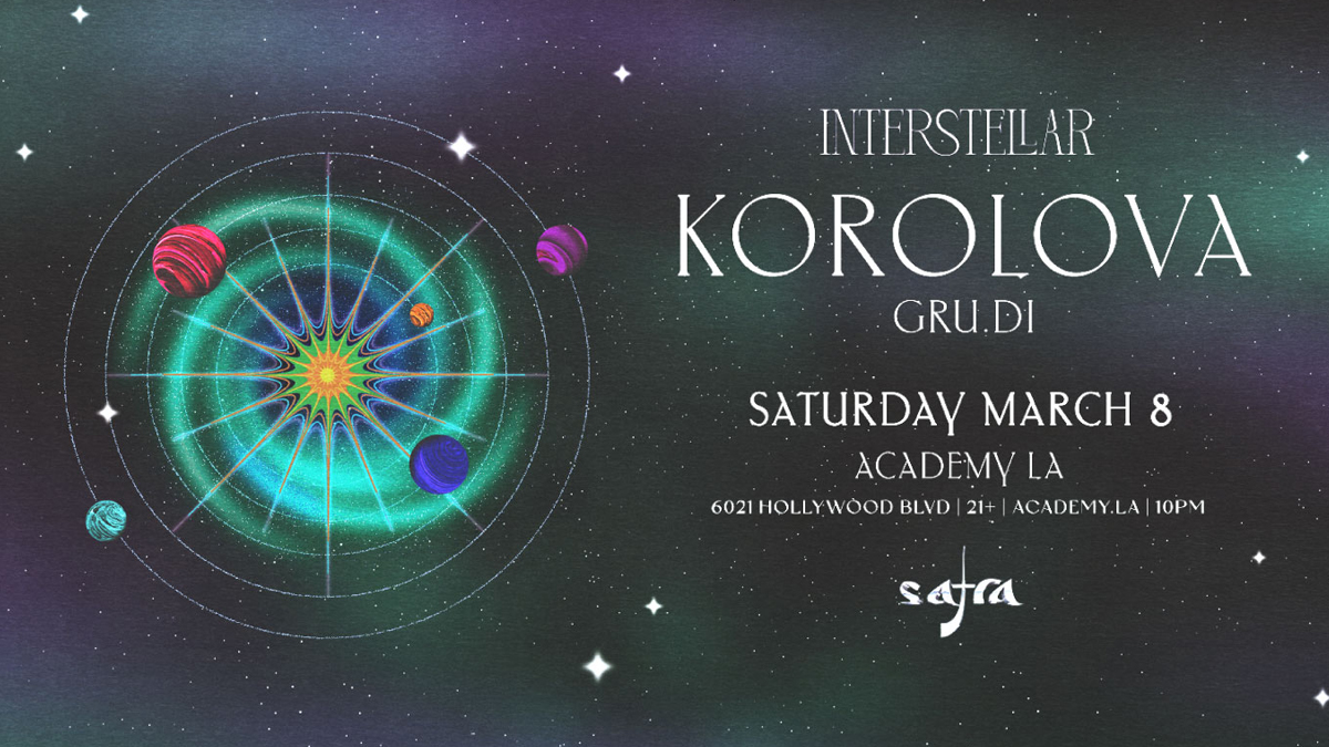 Interstellar presents: Korolova @ Academy LA (21+)