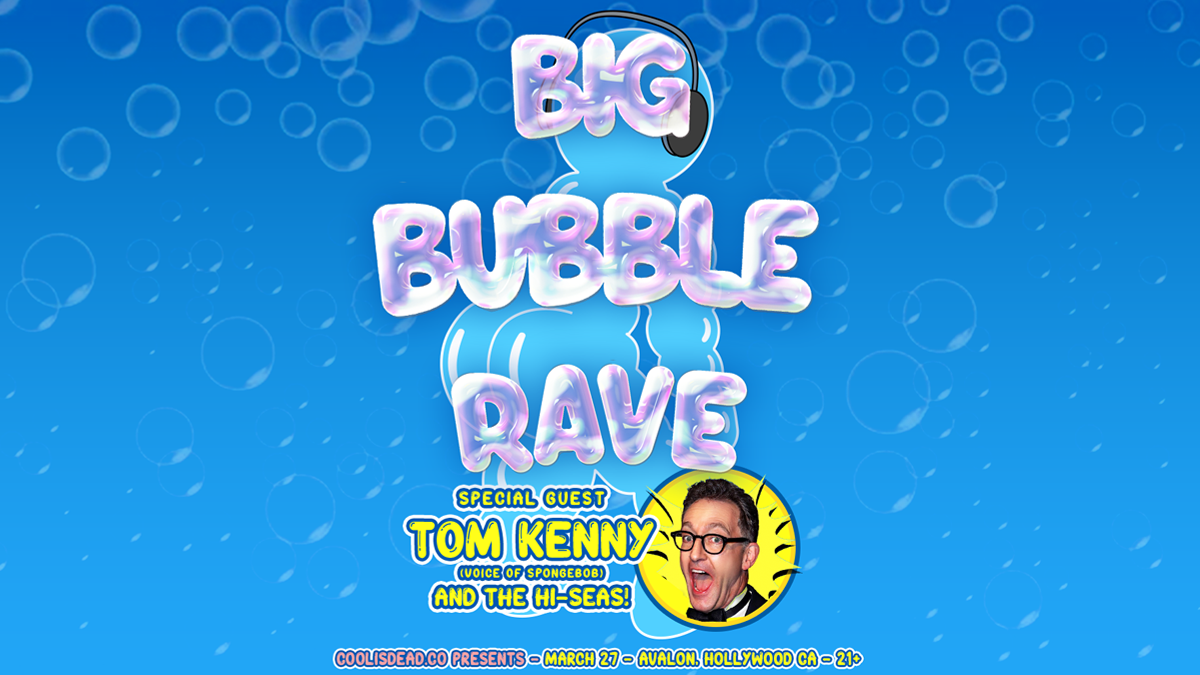 Big Bubble Rave: A SpongeBob SquarePants Themed Dance Party @ Avalon Hollywood (21+)