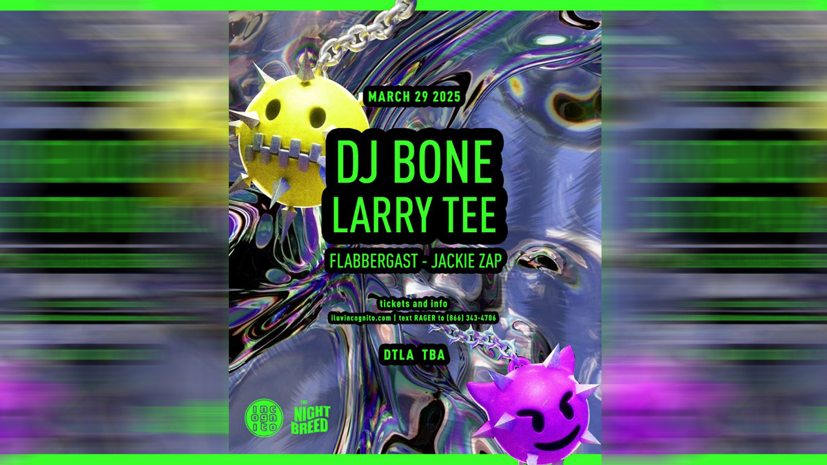 Incognito presents: DJ Bone & Larry Tee @ DTLA Location TBA (21+)