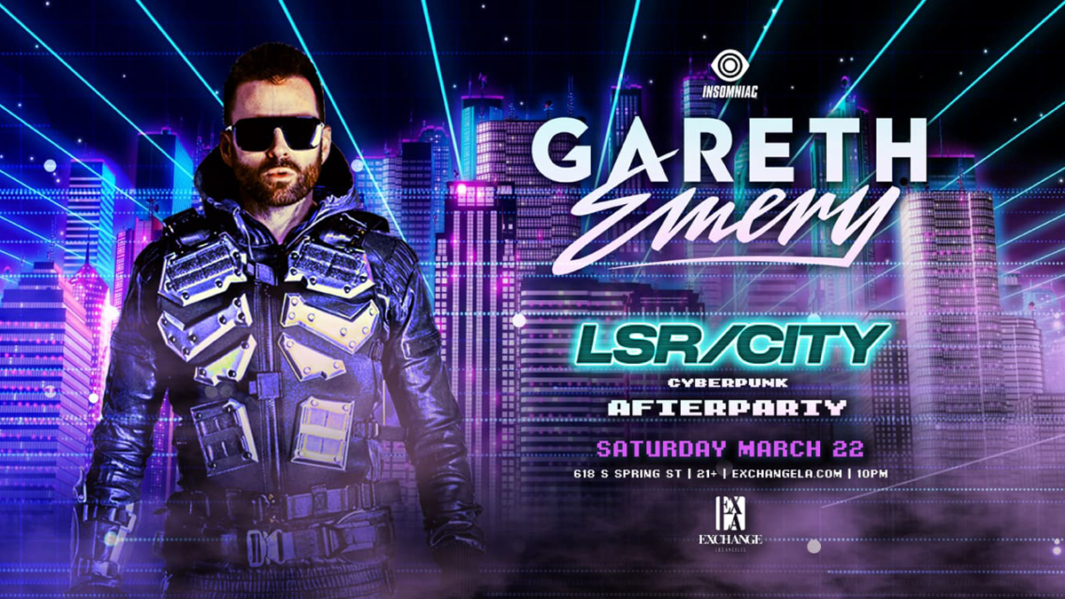 Gareth Emery’s “LSR/CTY” After Party @ Exchange LA (21+)