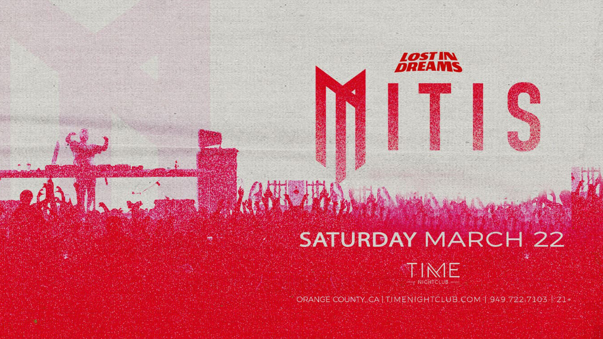 Lost In Dreams presents: Mitis Time Nightclub (21+)