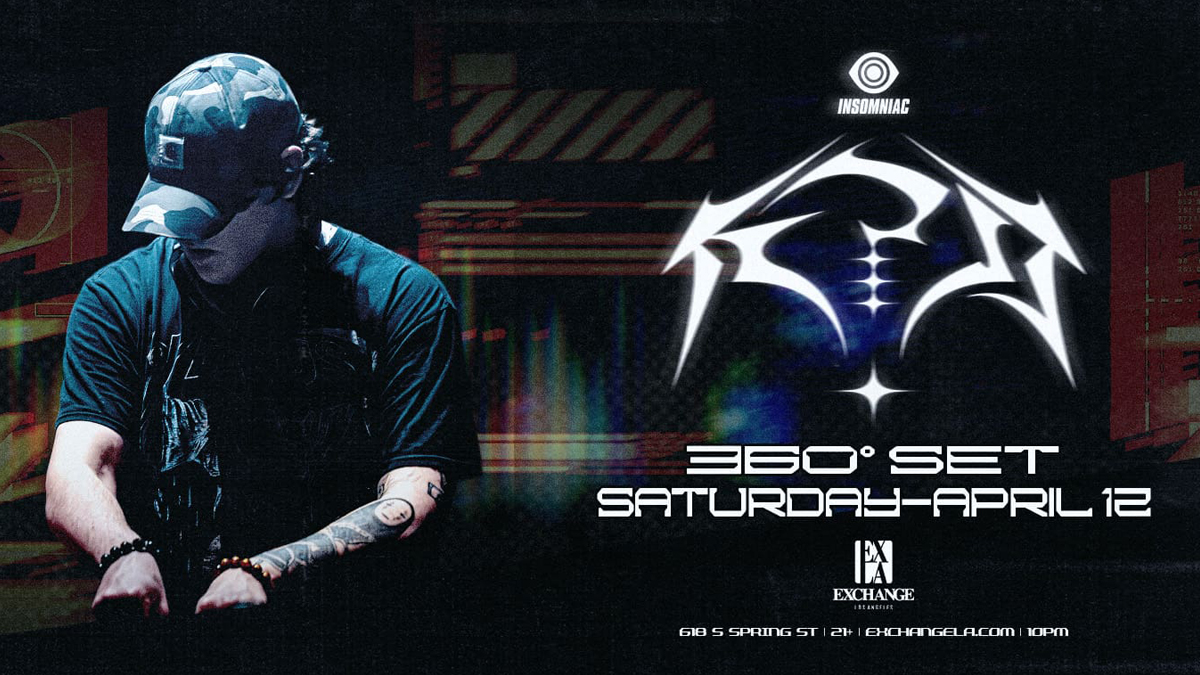 K?D (360° Set) @ Exchange LA (21+)