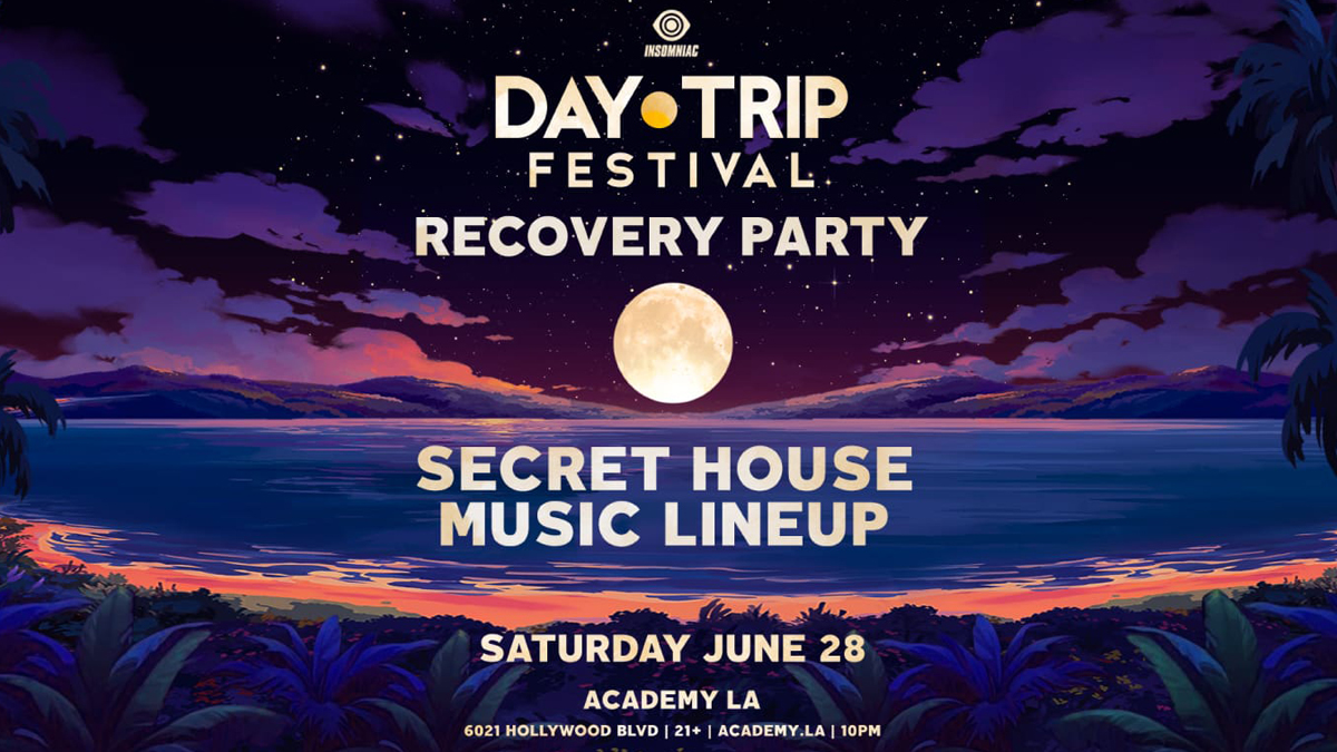 Day Trip Festival Recovery Party (Secret House Music Lineup) @ Academy LA (21+)