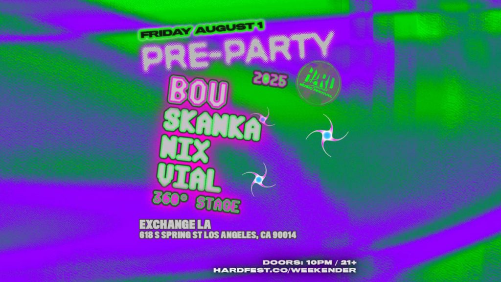 Bou Rave Hard Summer Pre Party with Bou & Friends @ Exchange LA (21+) – Rave Meetup
