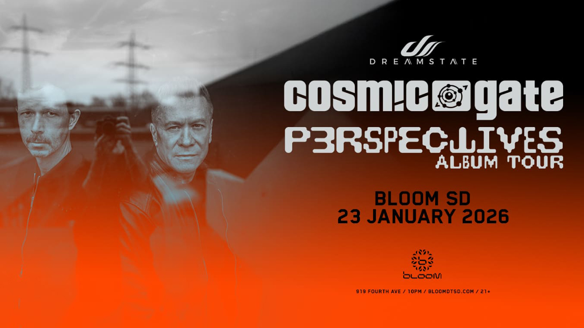 Dreamstate presents: Cosmic Gate’s “Perspectives” Album Tour @ Bloom Nightclub (21+)