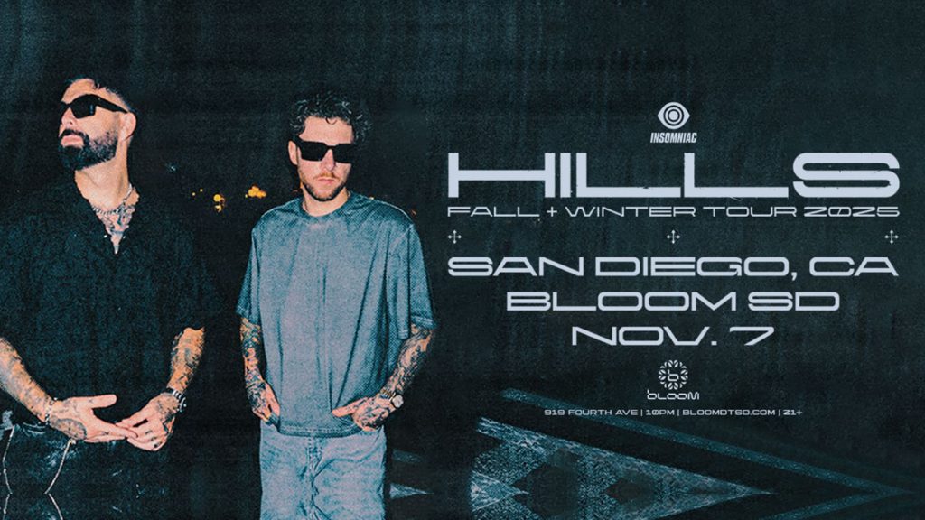 Hills “Fall + Winter” Tour 2025 @ Bloom Nightclub (21+) – Rave Meetup