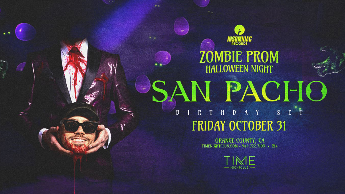 San Pacho’s “Zombie Prom” (Birthday Set) @ Time Nightclub (21+)