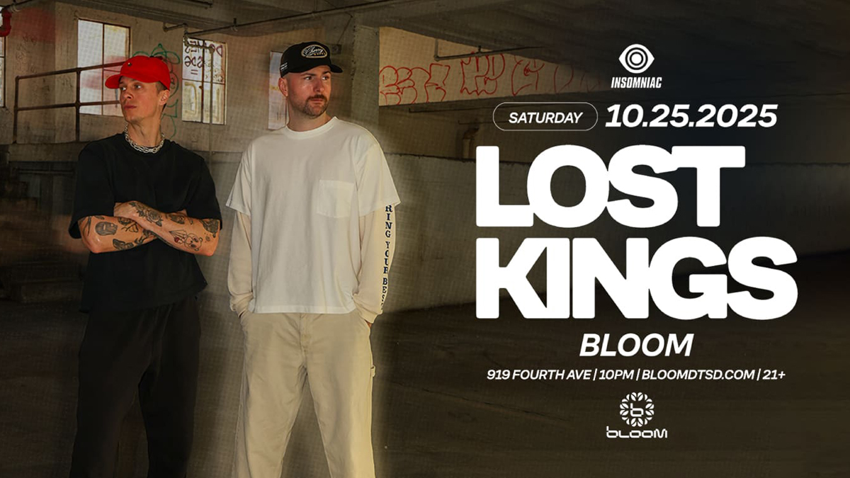 Lost Kings @ Bloom Nightclub (21+)