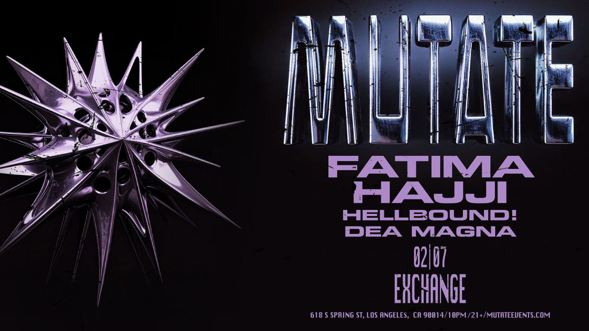 Mutate presents: Fatima Hajji @ Exchange LA (21+)