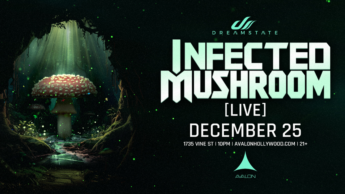 Dreamstate presents: Infected Mushroom (Live) @ Avalon Hollywood (21+)