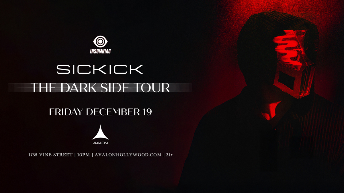Sickick’s “The Dark Side” Tour @ Avalon Hollywood (21+)