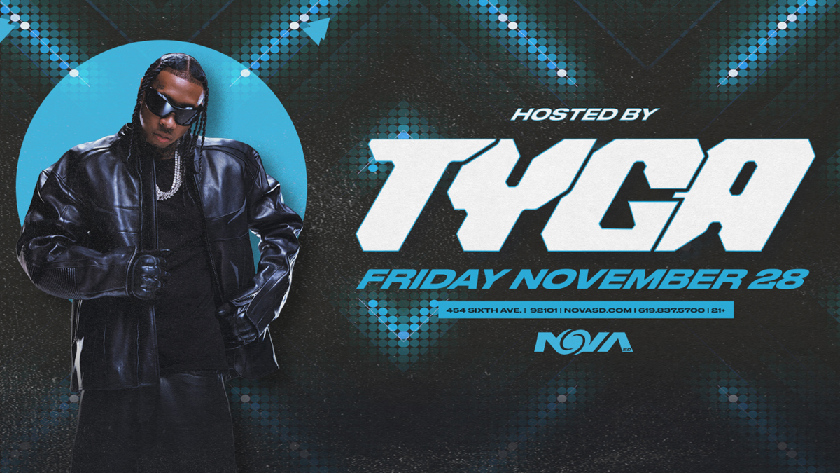 Tyga @ Nova SD (21+)