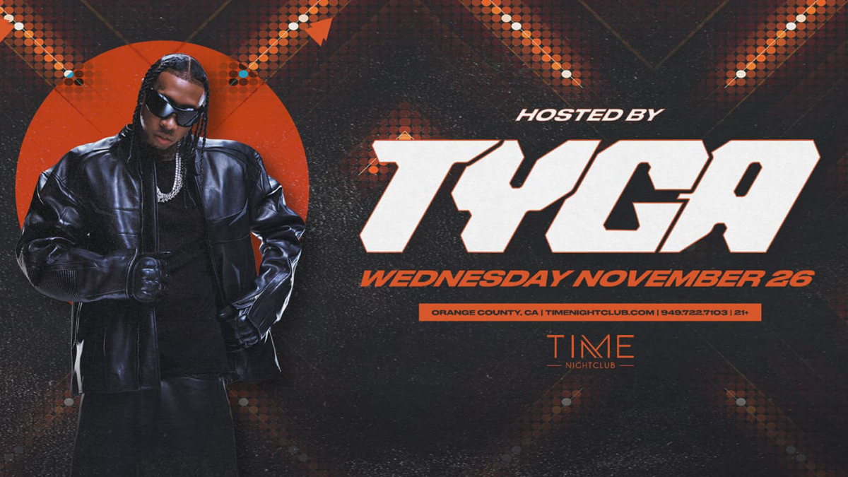 Tyga @ Time Nightclub (21+)