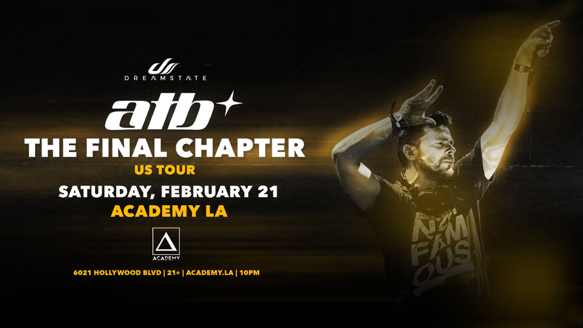 Dreamstate presents: ATB’s “The Final Chapter” @ Academy LA (21+)