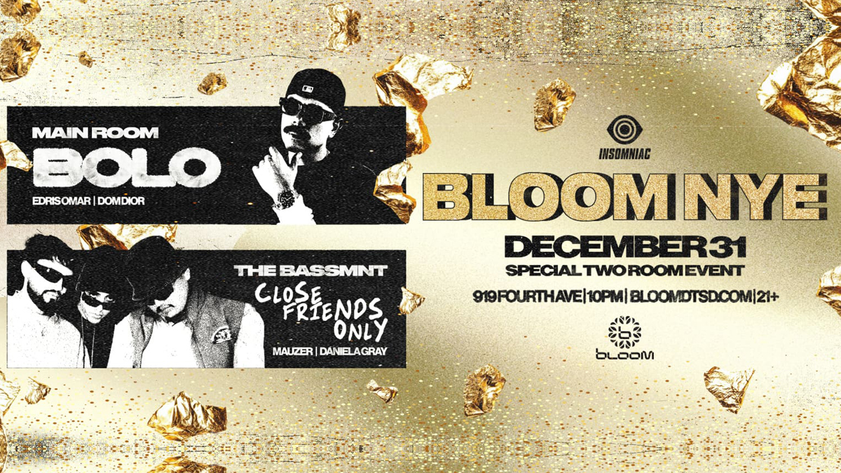 Bolo & Close Friends Only (New Year’s Eve 2025) @ Bloom Nightclub (21+)