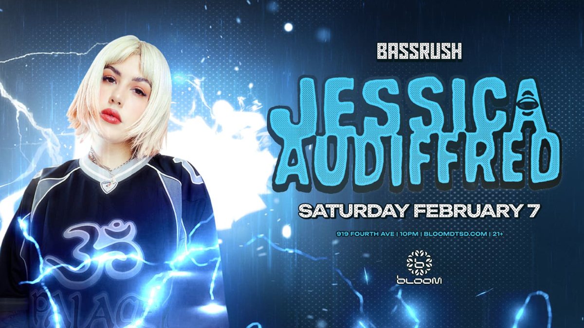 Bassrush presents: Jessica Audiffred @ Bloom Nightclub (21+) 