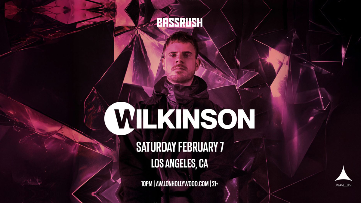 Bassrush presents: Wilkinson @ Avalon Hollywood (21+)