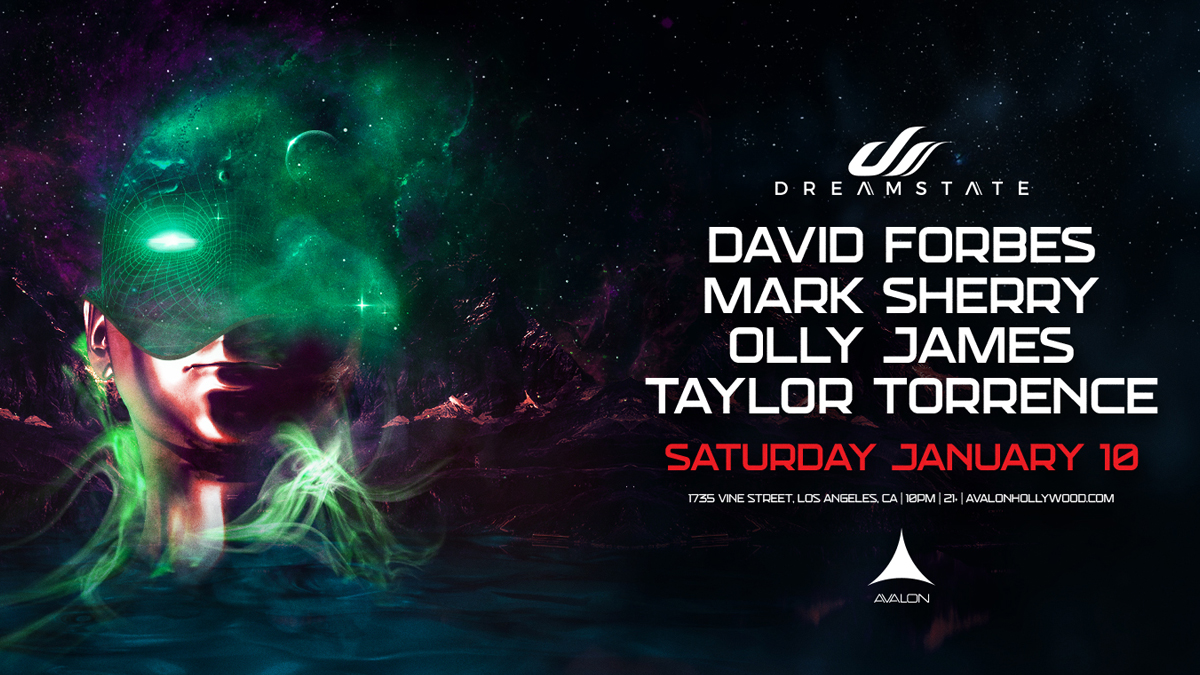 Dreamstate presents: David Forbes, Mark Sherry, Olly James & Taylor Torrence @ Avalon Hollywood (21+)