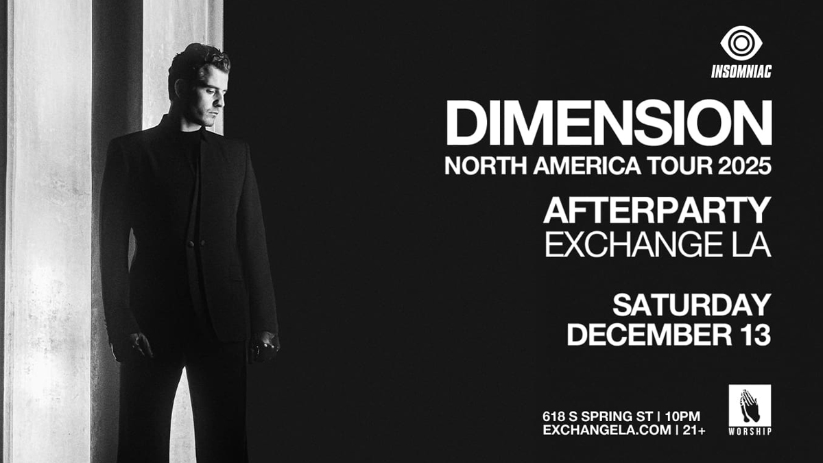 Dimension’s “North America Tour 2025” After Party @ Exchange LA (21+)
