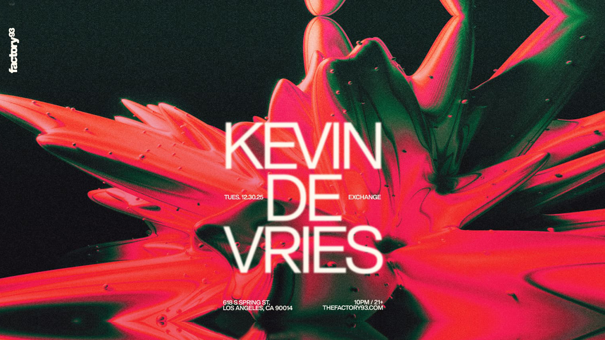 Factory 93 presents: Kevin de Vries @ Exchange LA (21+)