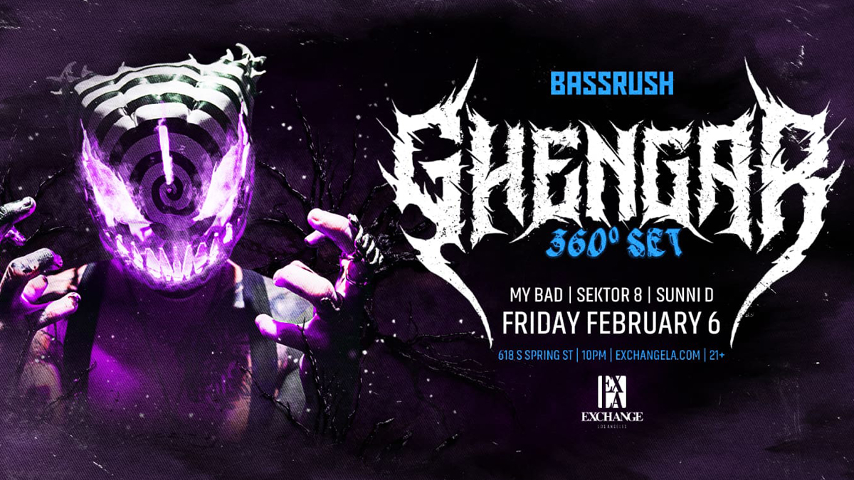 Bassrush presents: Ghengar (360° Set) @ Exchange LA (21+)