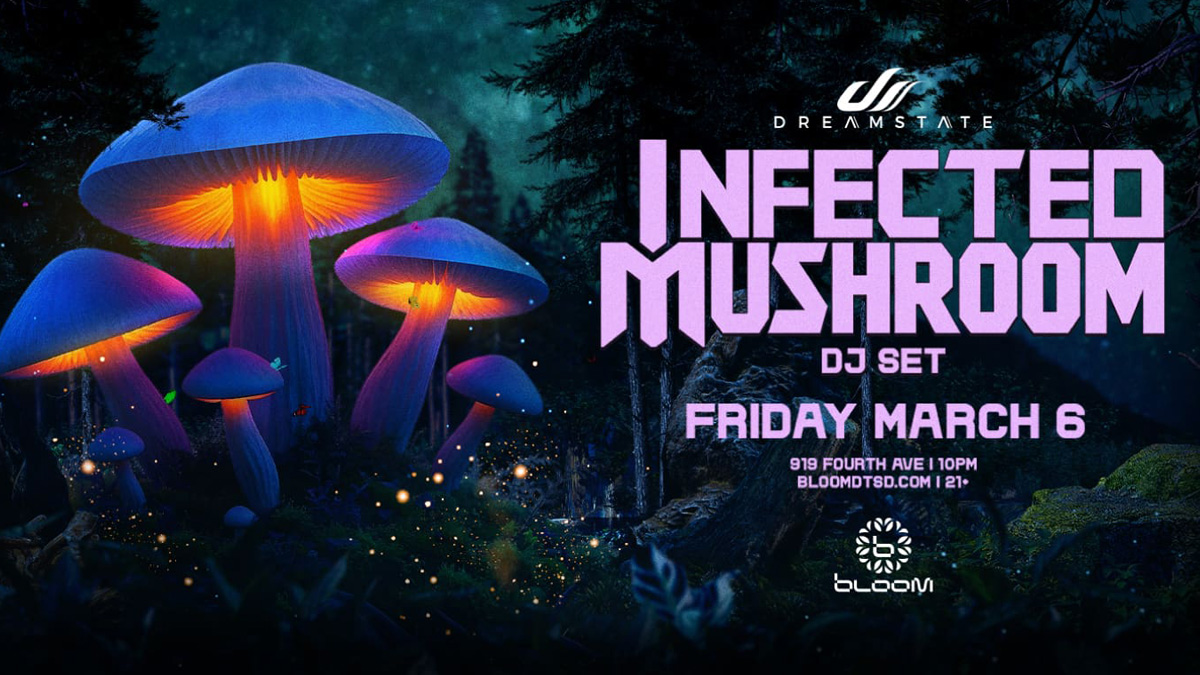 Dreamstate presents: Infected Mushroom (DJ Set) @ Bloom Nightclub (21+)
