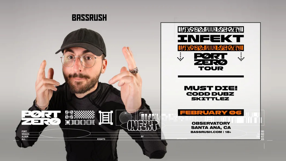 Bassrush presents: Infekt’s “Port Zero” Tour (Night 1 of 2) @ The Observatory OC (18+)