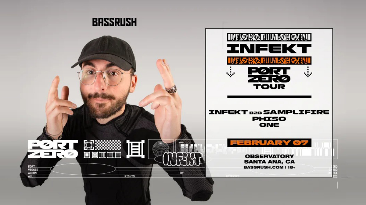 Bassrush presents: Infekt’s “Port Zero” Tour (Night 2 of 2) @ The Observatory OC (18+)