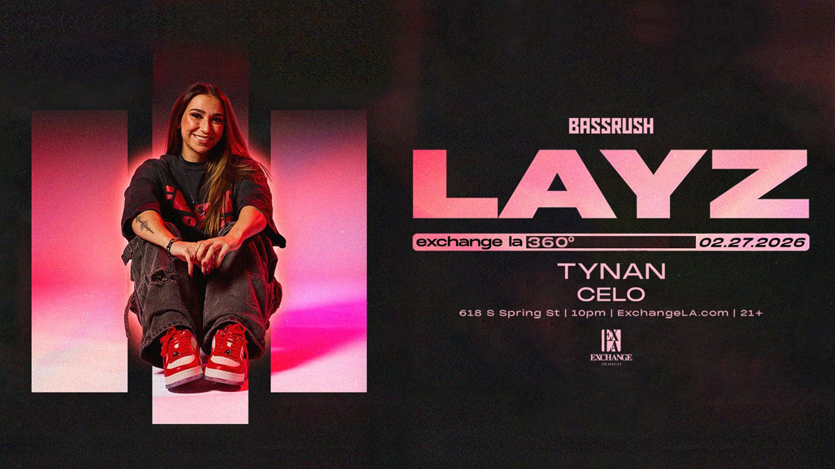 Bassrush presents: Layz @ Exchange LA (21+)