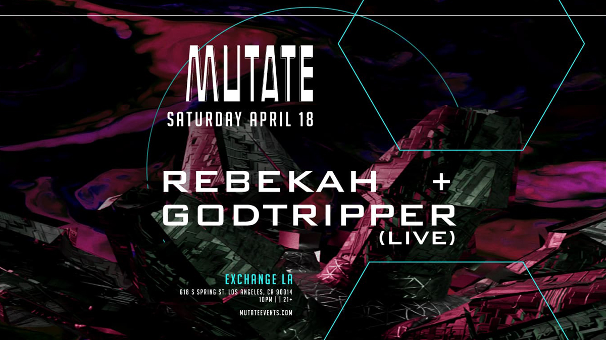 Mutate presents: Rebekah + Godtripper (Live) @ Exchange LA (21+)
