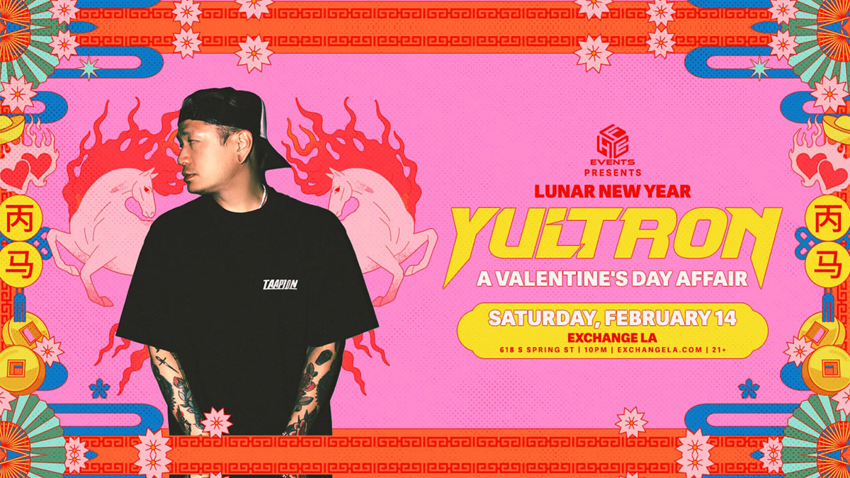 Yultron @ Exchange LA (21+)