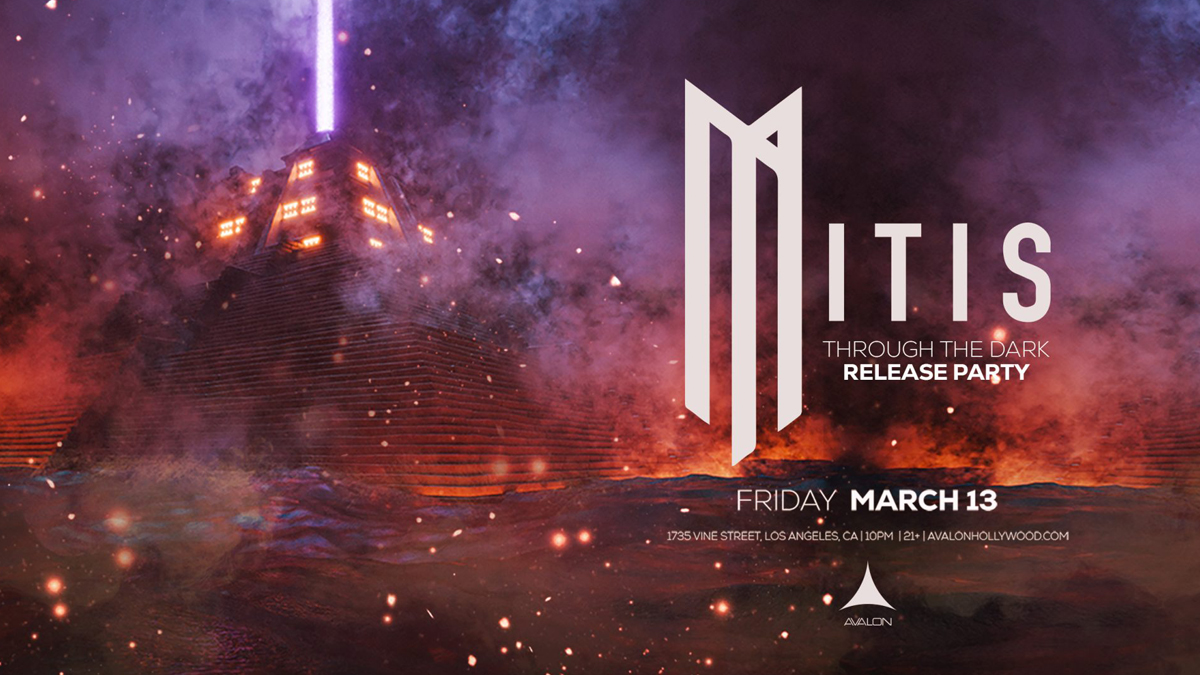 Mitis’ “Through The Dark” Album Release Party @ Avalon Hollywood (21+)