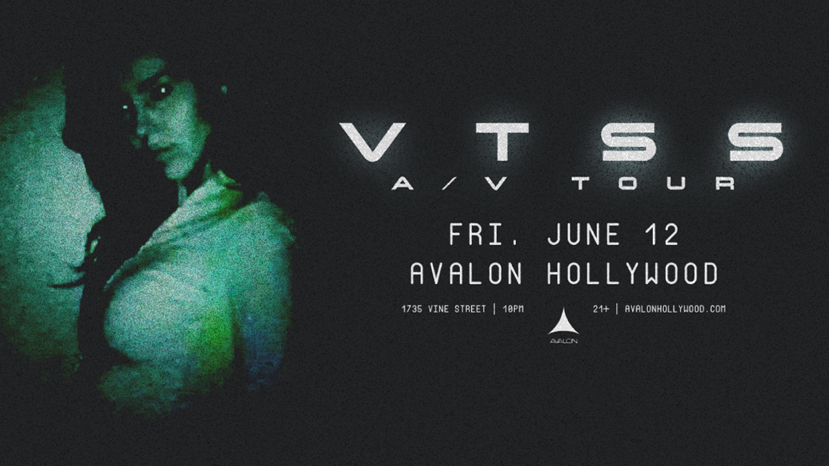 VTSS’s “A / V” Tour @ Avalon Hollywood (21+)