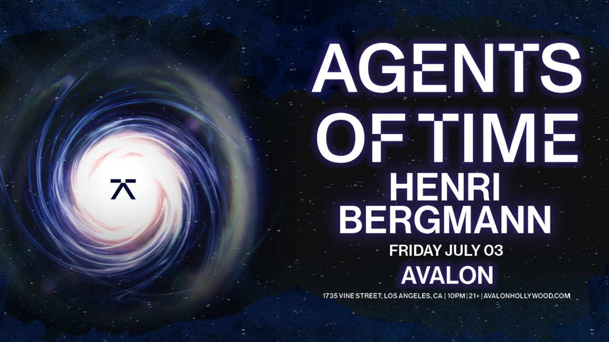 Agents of Time with Henri Bergmann @ Avalon Hollywood (21+)