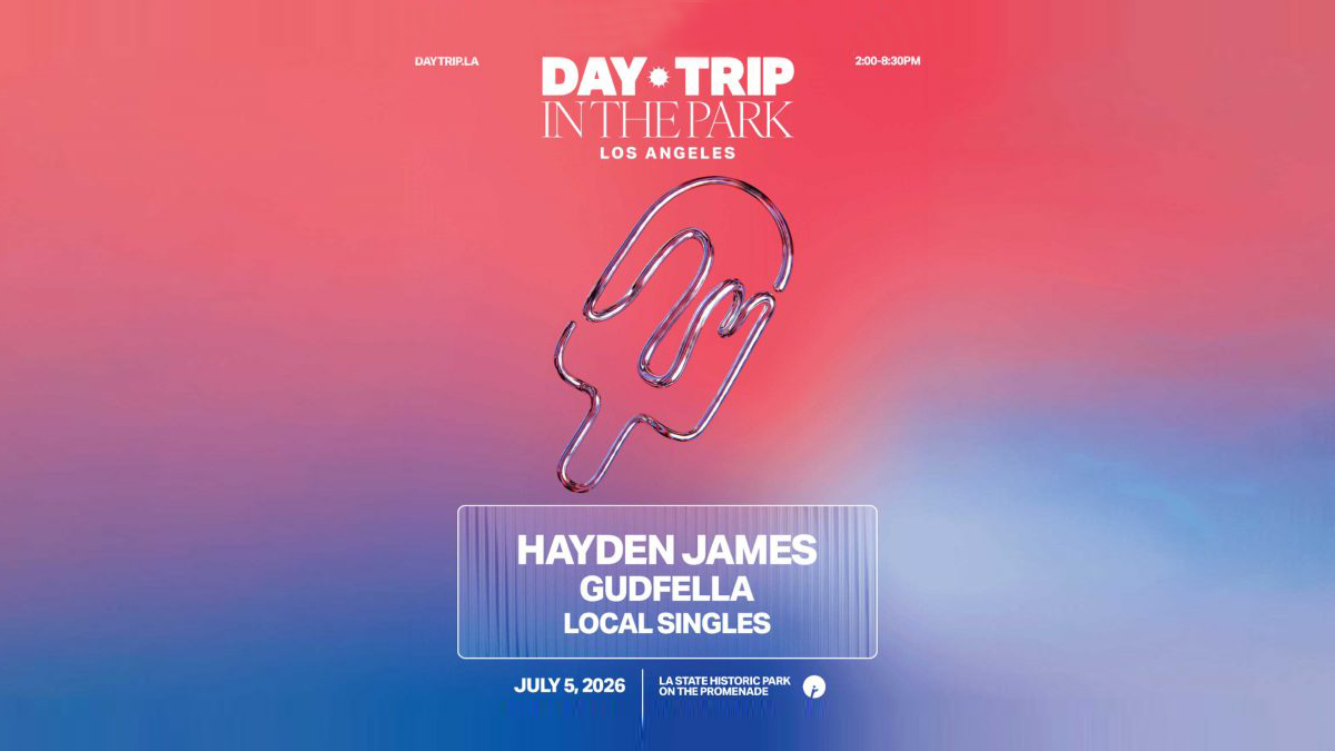 Day Trip In The Park featuring Hayden James with Gudfella & Local Singles @ LA State Historic Park (21+)