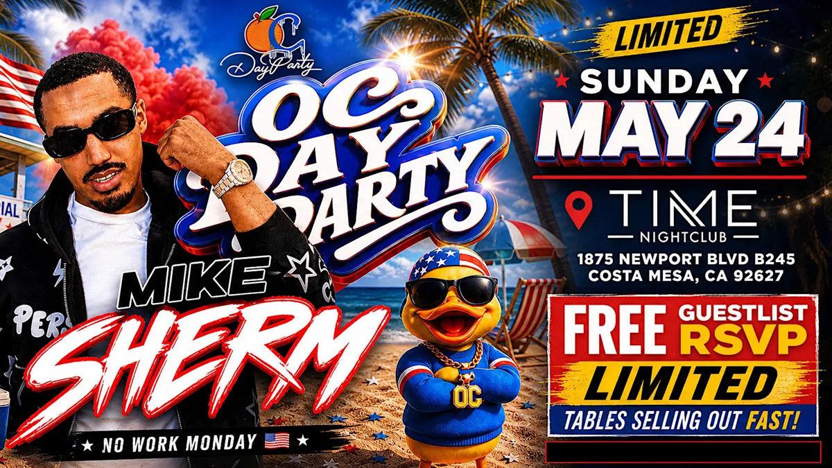 OC Day Party with Mike Sherm @ Time Nightclub (21+)