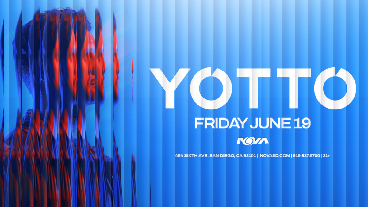 Yotto @ Nova SD (21+)