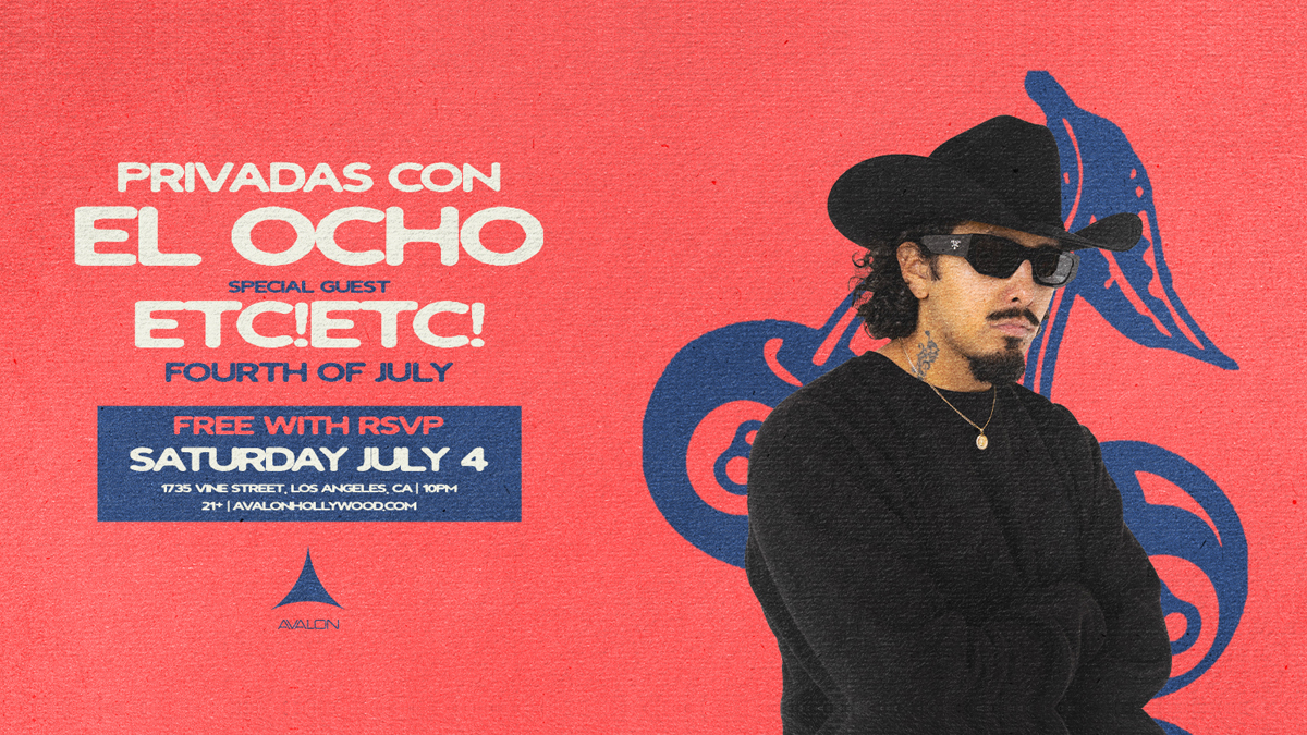 El Ocho with Etc! Etc! @ Avalon Hollywood (21+)