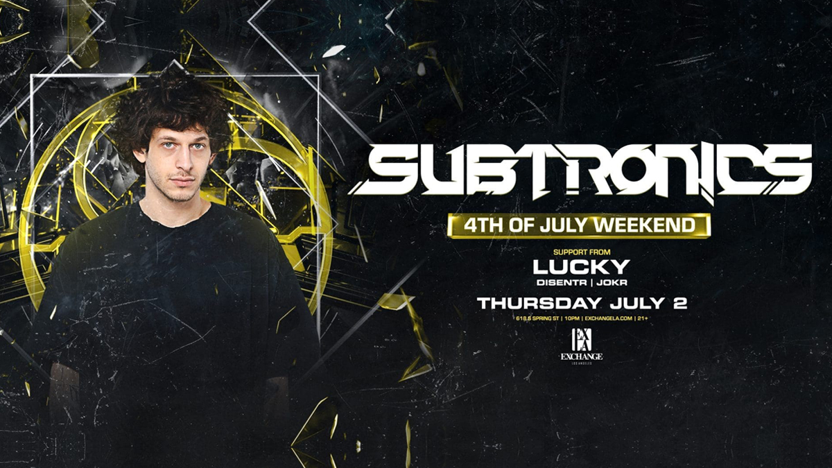 Subtronics @ Exchange LA (21+)