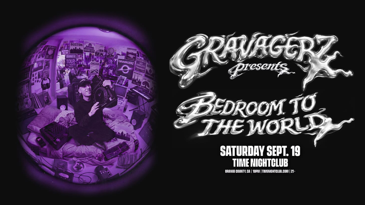 Gravagerz presents: “Bedroom to the World” @ Time Nightclub (21+)