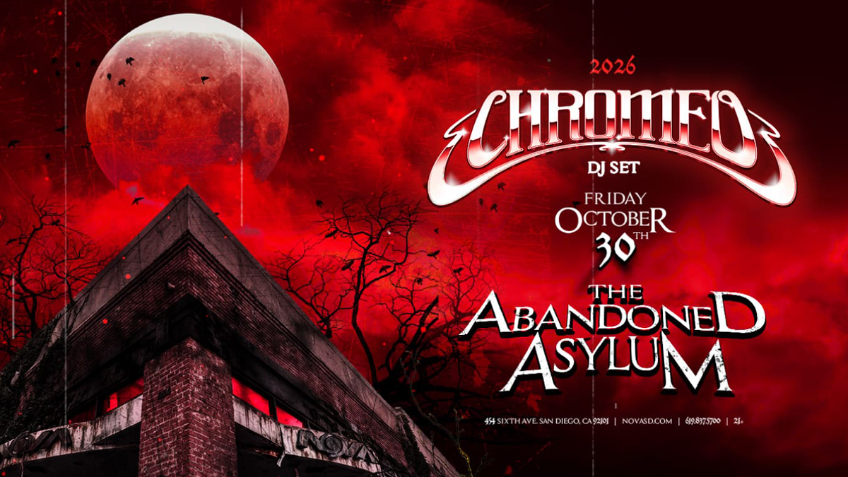 Chromeo (DJ Set) @ Nova SD (21+)