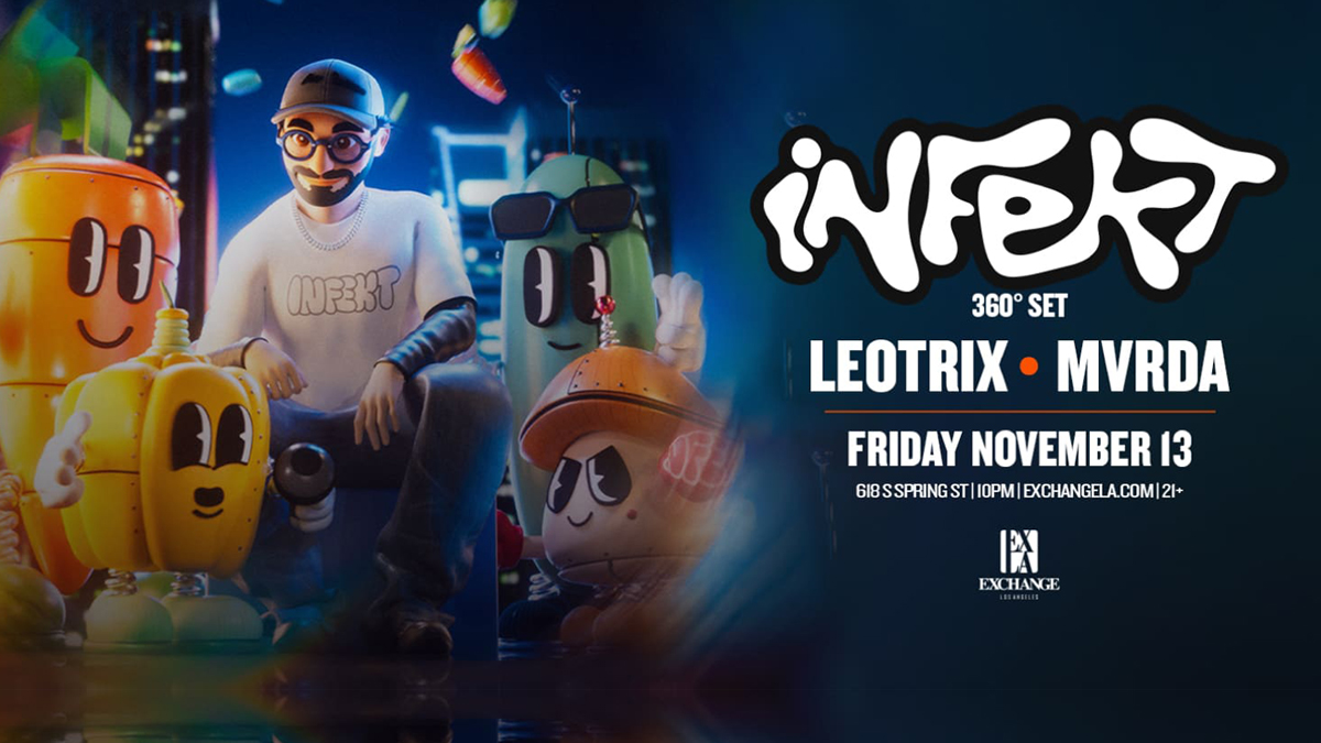 Infekt (360° Set) @ Exchange LA (21+)
