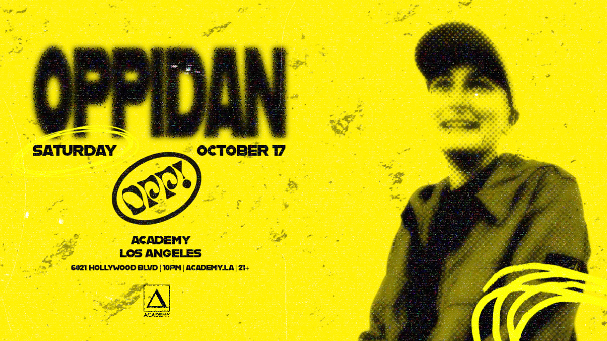 Oppidan @ Academy LA (21+)
