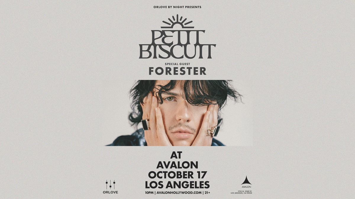 Petit Biscuit with Forester @ Avalon Hollywood (21+)