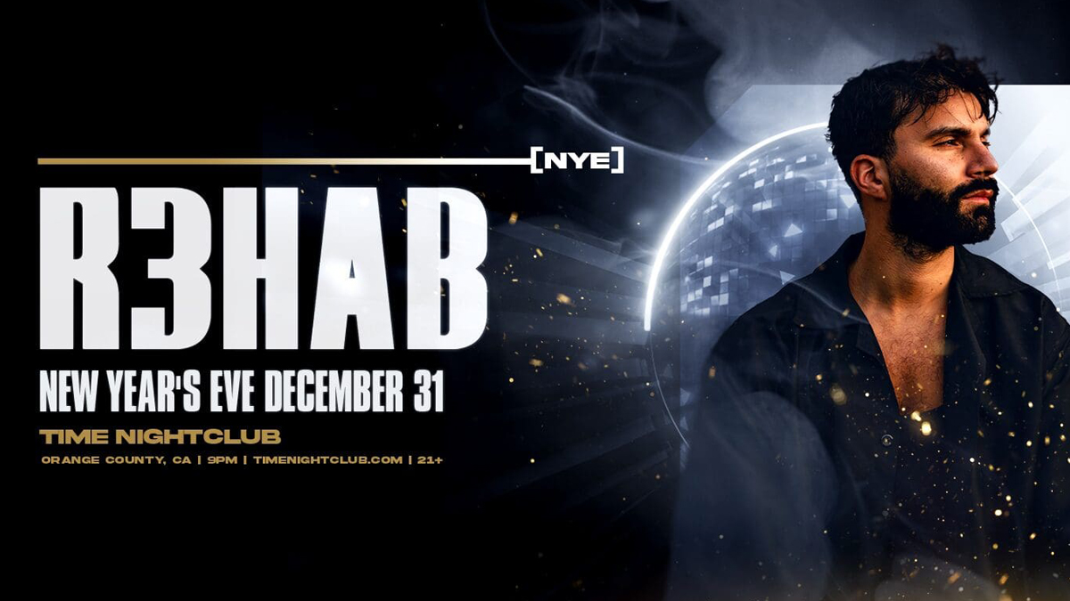 R3HAB (New Year’s Eve 2026) @ Time Nightclub (21+)